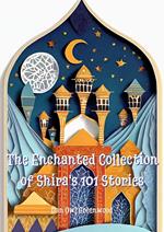 Evening Tales from the Wise Owl: The Enchanted Collection of Shira's 101 Stories