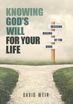 Knowing God's Will For Your Life