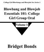 Blowbang and Blowjob Essentials 101: College Girl Group Oral 1