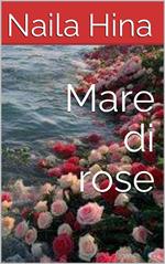 Mare Di Rose