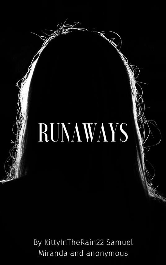 Runaways - KittyInTheRain22 - ebook