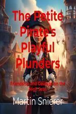 The Petite Pirate's Playful Plunders