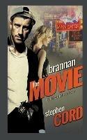 Brannan: The Movie