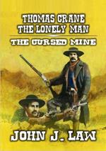 Thomas Crane The Lonely Man - The Cursed Mine