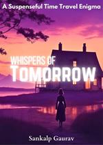 Whispers of Tomorrow