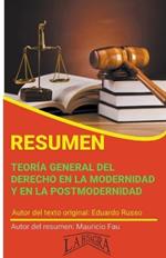 Resumen de Teoría General del Derecho en la Modernidad y en la Postmodernidad