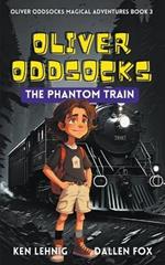 Oliver Oddsocks The Phantom Train