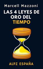 Las 4 Leyes De Oro del Tiempo