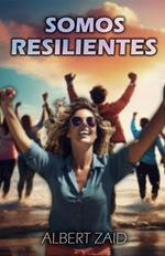 Somos Resilientes