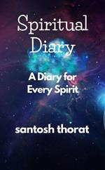 Spiritual Diary: A Diary for Every Spirit