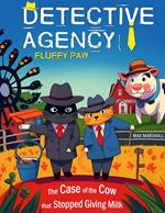 Detective Agency “Fluffy Paw”: The Case of the Cow that Stopped Giving Milk