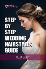 Step by Step Wedding Hairstyles Guide