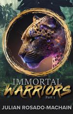 Immortal Warriors Part 1