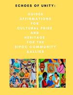 Echoes of Unity: Guided Affirmations for Cultural Pride and Heritage for the BIPOC Community & Allies