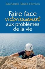 Faire Face Victorieusement Aux Problemes de la Vie