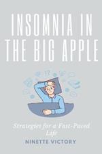 Insomnia in the Big Apple: Strategies for a Fast-Paced Life