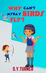 Why Can't Myra's Birds Fly?