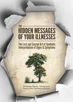 The Hidden Messages of Your Illness