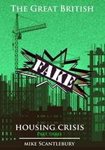 The Great British Fake Housing Crisis, Part 3