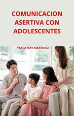 Comunicación asertiva con adolescentes