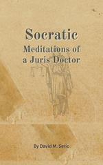 Socratic: Meditations of a Juris Doctor