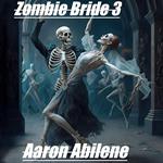 Zombie Bride 3