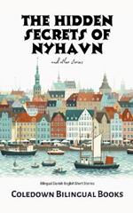 The Hidden Secrets of Nyhavn and Other Stories: Bilingual Danish-English Short Stories