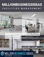 Facilities Management - The Ultimate Guide