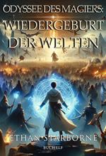 Die Odyssee des Magiers: Wiedergeburt der Welten 11/12