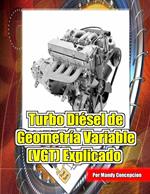 Turbo Diésel de Geometría Variable (VGT) Explicado