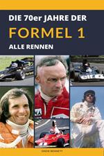 Die 70er Jahre der Formel 1: Alle Rennen