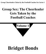 Group Sex: The Cheerleader Gets Taken by the Football Coaches 1