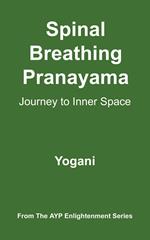 Spinal Breathing Pranayama - Journey to Inner Space