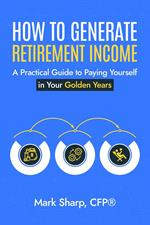 How To Generate Retirement Income