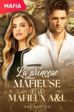 La princesse mafieuse et le mafieux A&L Livre 1