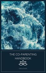 The Co-Parenting Handbook