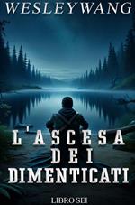 L'Ascesa dei Dimenticati