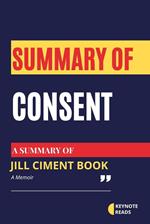 Summary of Consent by Jill Ciment ( Keynote reads )
