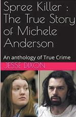 Spree Killer: The True Story of Michele Anderson