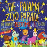 The Pajama Zoo Parade: The Funniest Bedtime ABC Book