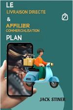 Le Livraison Directe & Affilier Commercialisation Plan