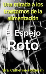 El Espejo Roto: Una mirada a los trastornos de la alimentación