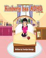 Kimberly has ADHD