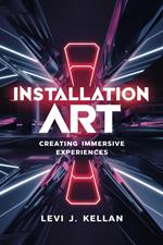 Installation Art: Creating Immersive Experiences