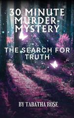 30 Minute Mystery- Search for the Truth