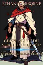 Crépuscule du Sorcier de l'Épée:Le Dernier Enchantement 2/5