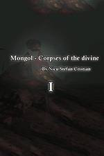 Mongol - Corpses of the Divine I