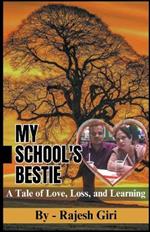 My School's Bestie: A Tale of Love, Loss, and Learning