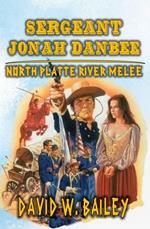 Sergeant Jonah Danbee - North Platte River Melee