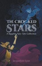 The Crooked Stars: A Sapphic Fairy Tale Collection